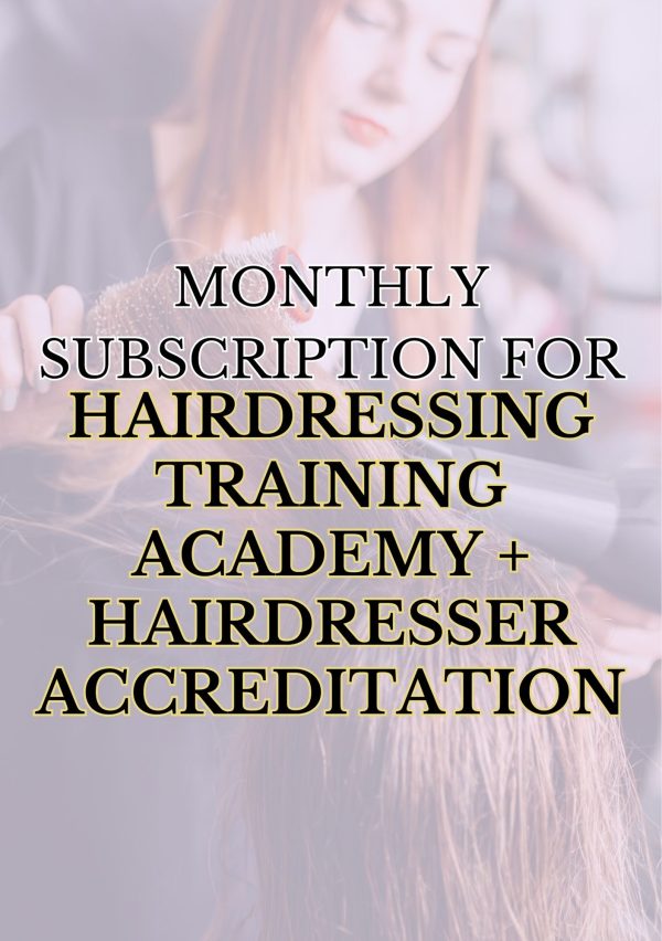 Monthly Hairdressing Training Academy and Hairdresser Unlimited Accreditation
